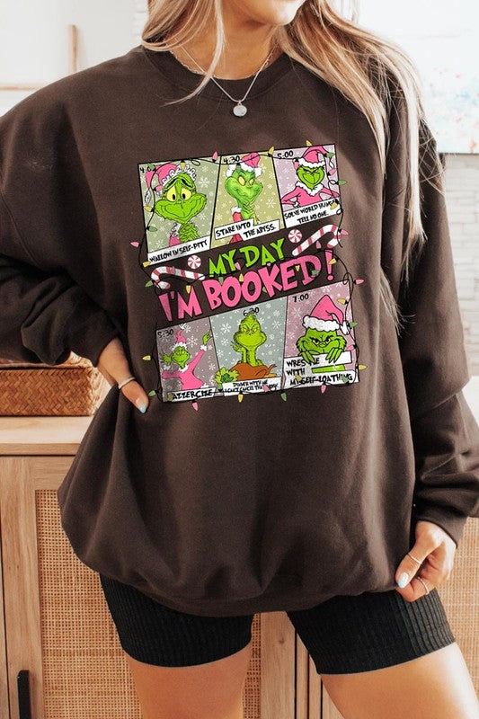 My Day I'm Booked Grinch Fleece Sweatshirts