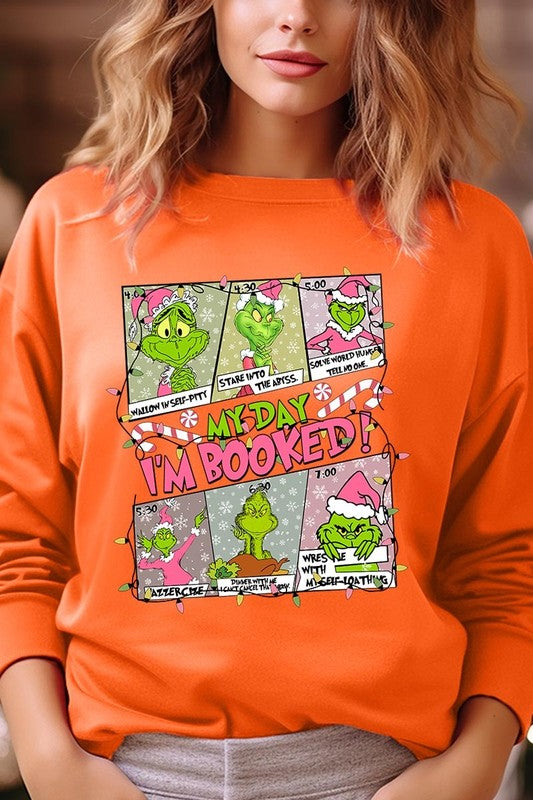 My Day I'm Booked Grinch Fleece Sweatshirts